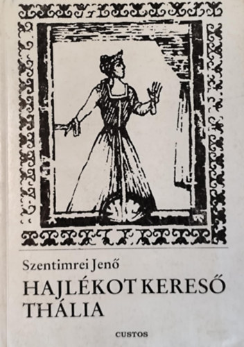 Szentimrei Jen� - Hajl�kot keres� Th�lia