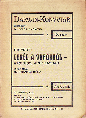 Denis Diderot - Levél a vakokról - Azokhoz, akik látnak (Darwin-könyvtár 5. szám)