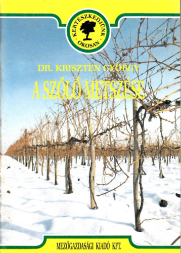 Kriszten György - A szőlő metszése