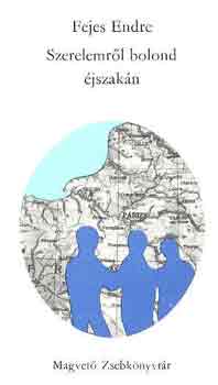 Fejes Endre - Szerelemr�l bolond �jszak�n