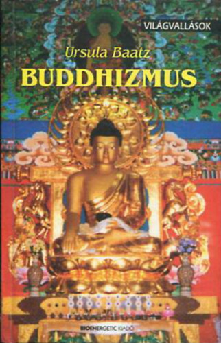 Ursula Baatz - Buddhizmus - Világvallások