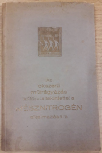 Az okszer mtrgyzs klns tekintettel a msznitrogn alkalmazsra (1928)