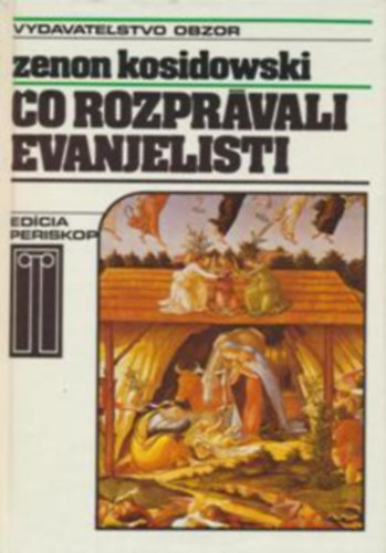 Zenon Kosidowski - Co rozprvali evanjelisti
