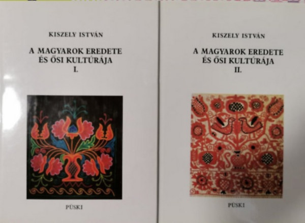 Kiszely Istv�n - A magyarok eredete �s �si kult�r�ja I.-II.