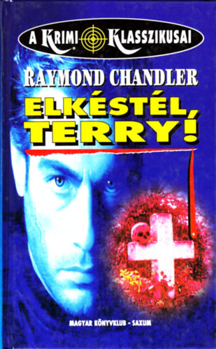 Raymond Chandler - Elkstl,Terry!