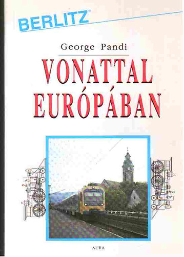 George Pandi - Vonattal Európában
