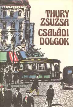 Thury Zsuzsa - Csal�di dolgok