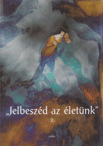 B.Géza ... Bagdi Emőke - Jelbeszéd az életünk 2.