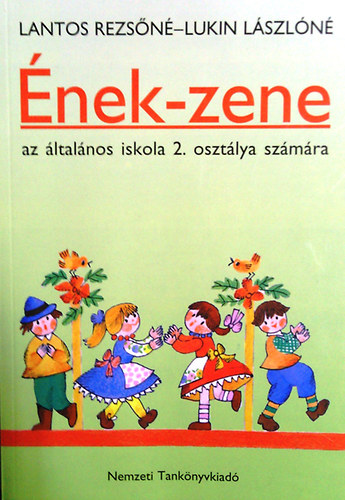 Lantos Rezs�n�; Lukin L�szl�n� - �nek-zene 2. o.