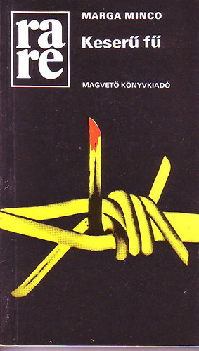 Kardos Gy�rgy  Marga Minco (szerk.), Gera Judit (ford.), Mollay Erzs�bet (lektor) - keser� f� (Rak�ta Reg�nyt�r)