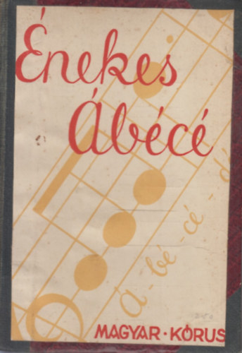 Kerényi Gy.-Rajeczky B. - Énekes ábécé