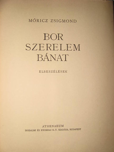 Mricz Zsigmond - Bor, szerelem, bnat