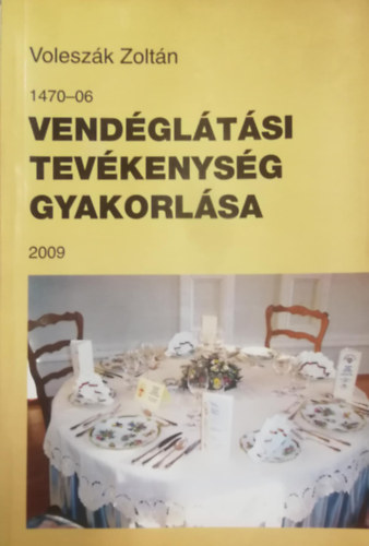 Voleszk Zoltn - Vendgltsi tevkenysg gyakorlsa 2009