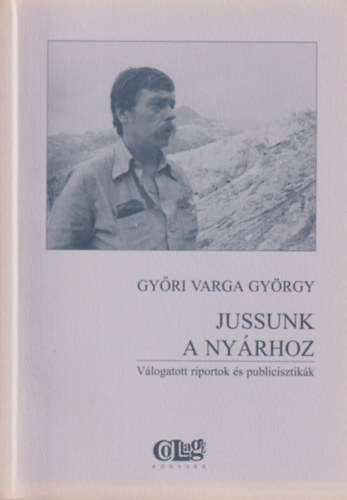 Gy�ri Varga Gy�rgy - Jussunk a ny�rhoz