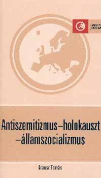 Krausz Tams - Antiszemitizmus - Holokauszt - llamszocializmus - NT-54014