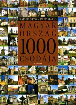 Papp Márió Kaiser Ottó - Magyarország 1000 csodája