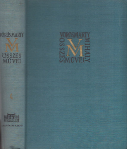 V�r�smarty Mih�ly - V�r�smarty Mih�ly �sszes m�vei 4. - Nagyobb epikai m�vek I. (kritikai)