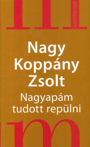 Nagy Kopp�ny Zsolt - Nagyap�m tudott rep�lni