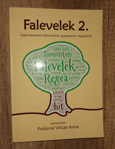 Fodorné Vincze Anna - Falevelek 2. - Újabb történetek erőforrásokról, gyógyulásról, megújulássról