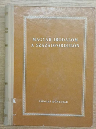 Komlós Aladár (szerk.) - Magyar irodalom a századfordulón