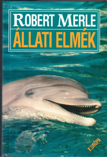 Robert Merle - �llati elm�k