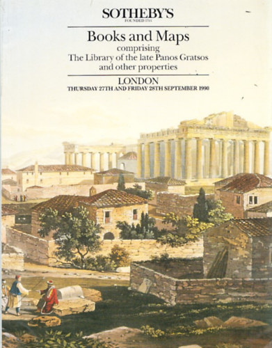 Sotheby's Books and Maps comprising The Library of the Panos Gratsos and other properties (London - Thursday 27th and Friday 28th  September 1990)