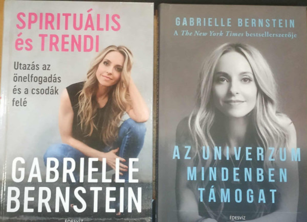 Gabrielle Bernstein - 2 db Gabrielle Bernstein: Az univerzum mindenben támogat + Spirituális és trendi: Utazás az önelfogadás és a csodák felé