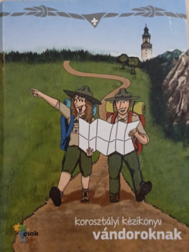 Solymosi Bal�zs  (szerk.) - Koroszt�lyi k�zik�nyv v�ndoroknak