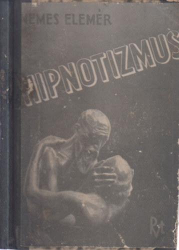 dr. Nemes Elem�r - Hipnotizmus - Suggestiv �s hipnotikus hat�sok a nevel�sben