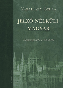 Vrallyay Gyula - Jelz nlkli magyar