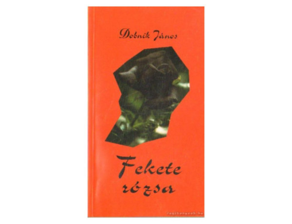 Dobnik János - Fekete rózsa