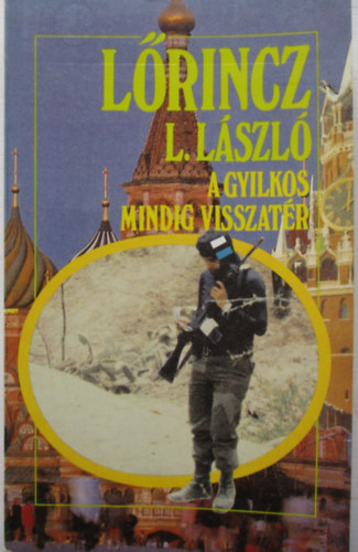 L�rincz L. L�szl� - A gyilkos mindig visszat�r