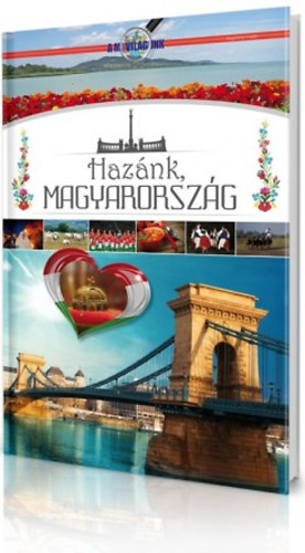 Bora Gyula; Dr. Nemerk�nyi Antal - Haz�nk, Magyarorsz�g