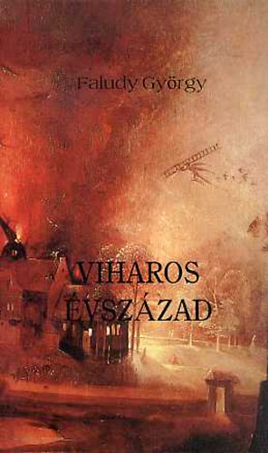 Faludy Gyrgy - Viharos vszzad