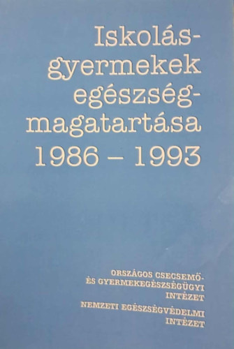 Iskolásgyermekek egészségmagatartása 1986-1993
