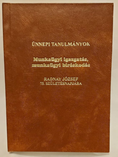 Szab Istvn Czcz Ott - Munkagyi igazgats, munkagyi brskods (Radnay Jzsef 75. szletsnapjra)