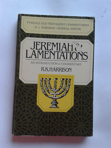 R. K. Harrison - Jeremiah & Lamentations (Angol nyelvű)