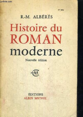 R. M. Alberes - Histoire du Roman moderne