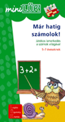 Trk gnes  (szerk.) - Mr hatig szmolok! - Jtkos ismerkeds a szmok vilgval 5-7 veseknek