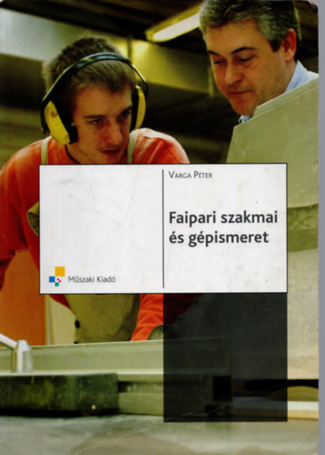 Varga P�ter - Faipari szakmai �s g�pismeret