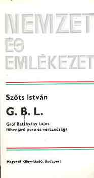 Szts Istvn - G.B.L.-Grf Batthyny Lajos fbenjr pere s vrtansga (nemzet...)