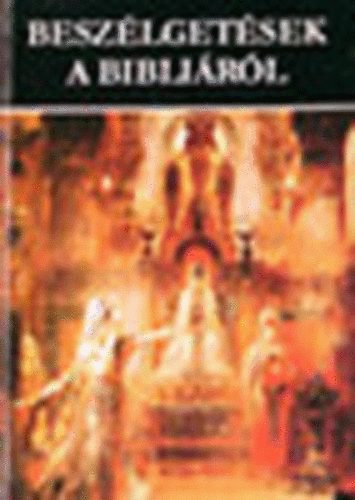 Rapcs�nyi L�szl� - Besz�lget�sek a Bibli�r�l