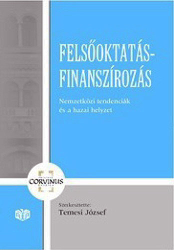 Temesi Jzsef  (szerk.) - Felsoktats-finanszrozs (Nemzetkzi tendencik s a helyzet)