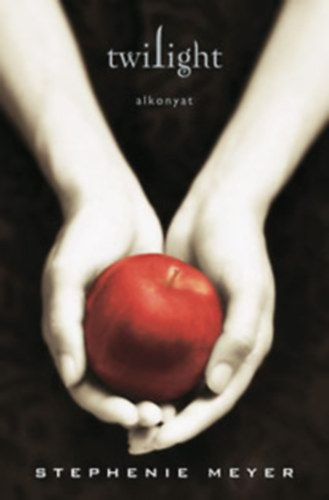 Stephenie Meyer - Twilight - Alkonyat (Kem�ny k�t�sben)