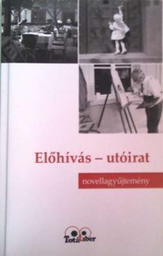 Előhívás - utóirat (novellagyűjtemény)