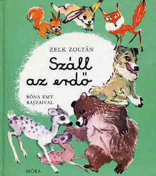 Zelk Zoltn - Szll az erd