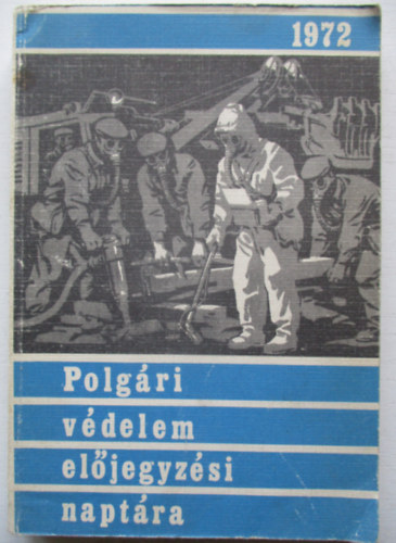 Fóti Pál (szerk.) - Polgári védelem előjegyzési naptára 1972.