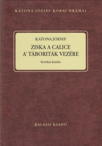 Katona Jzsef - Ziska a Calice A' Tboritk Vezre