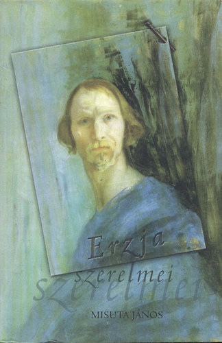 Misuta János - Erzja szerelmei (Yulia Kuhn legendája)