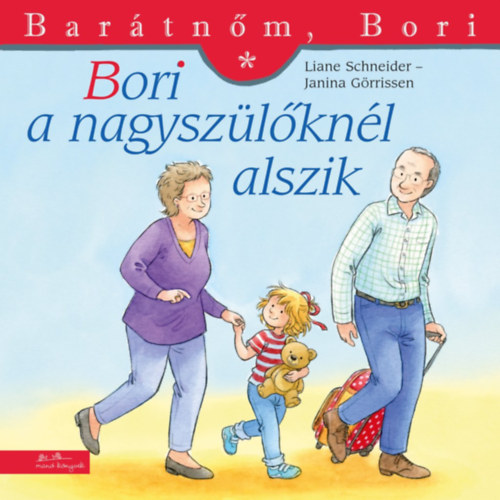 Liane Schneider - Bori a nagyszülőknél alszik - Barátnőm, Bori